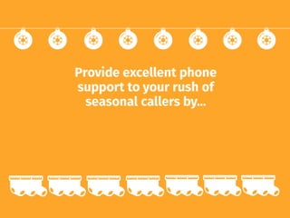 12 Tips for Providing Fantastic Holiday Phone Support