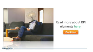 Read more about KPI
elements here.
 