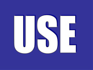 USE 