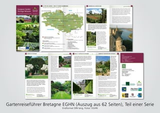 Gartenreiseführer Bretagne EGHN (Auszug aus 62 Seiten), Teil einer Serie
Endformat DIN lang, Fotos: EGHN
 