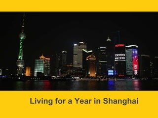 Living for a Year in Shanghai 