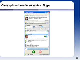 Otras aplicaciones interesantes: Skype 