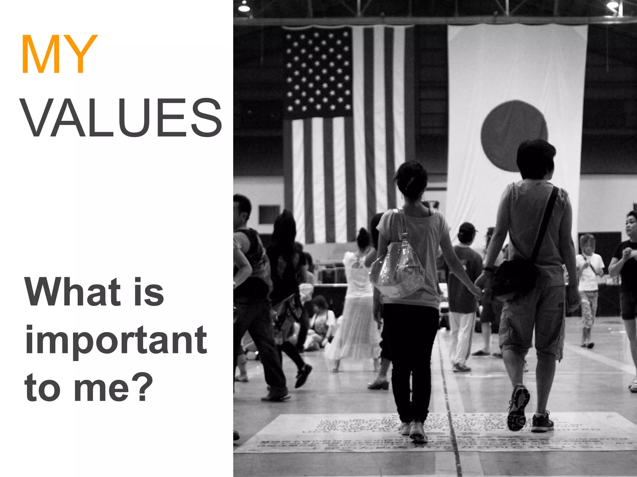 MY
VALUES


What is
important
to me?
 