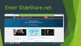 Enter SlideShare.net
 