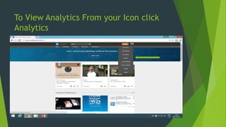 To View Analytics From your Icon click
Analytics
 