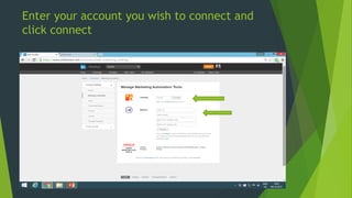 Enter your account you wish to connect and
click connect
 
