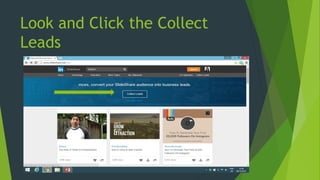 Look and Click the Collect
Leads
 