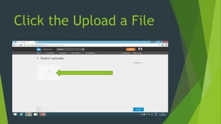 Click the Upload a File
 