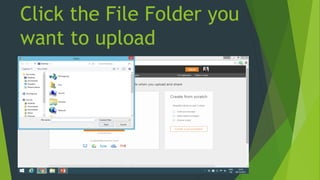 Click the File Folder you
want to upload
 