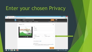 Enter your chosen Privacy
 