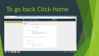 To go back Click Home
 