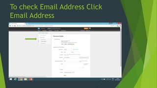 To check Email Address Click
Email Address
 