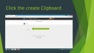 Click the create Clipboard
 