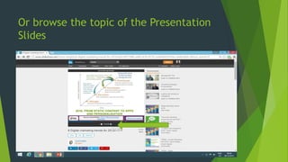 Or browse the topic of the Presentation
Slides
 