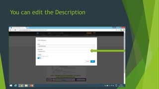 You can edit the Description
 