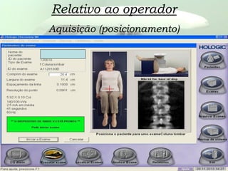 Relativo ao operador
Aquisição (posicionamento)
 
