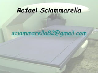 Rafael Sciammarella
sciammarella82@gmail.com
 