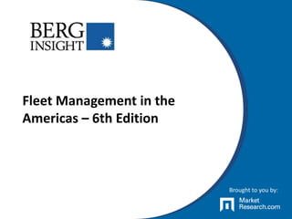 Fleet Management in the
Americas – 6th Edition
Brought to you by:
 