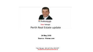 24 May 2018
Source : Reiwa.com
Peter Taliangis – 0431 417 345 or 9330 5277
Peter@professionalsfremantle.com.au
 