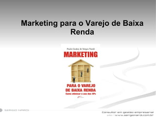 Marketing para o Varejo de Baixa Renda 