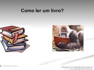 Como ler um livro? 
