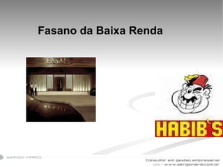 Fasano da Baixa Renda 