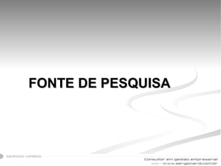 FONTE DE PESQUISA 