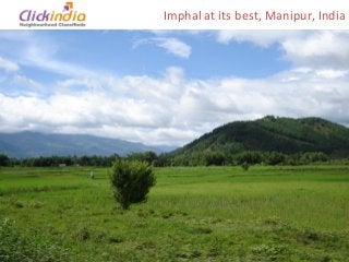 Imphal at its best, Manipur, India
 