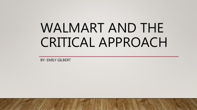 Slide Share 3 Walmart And The Critical Approach