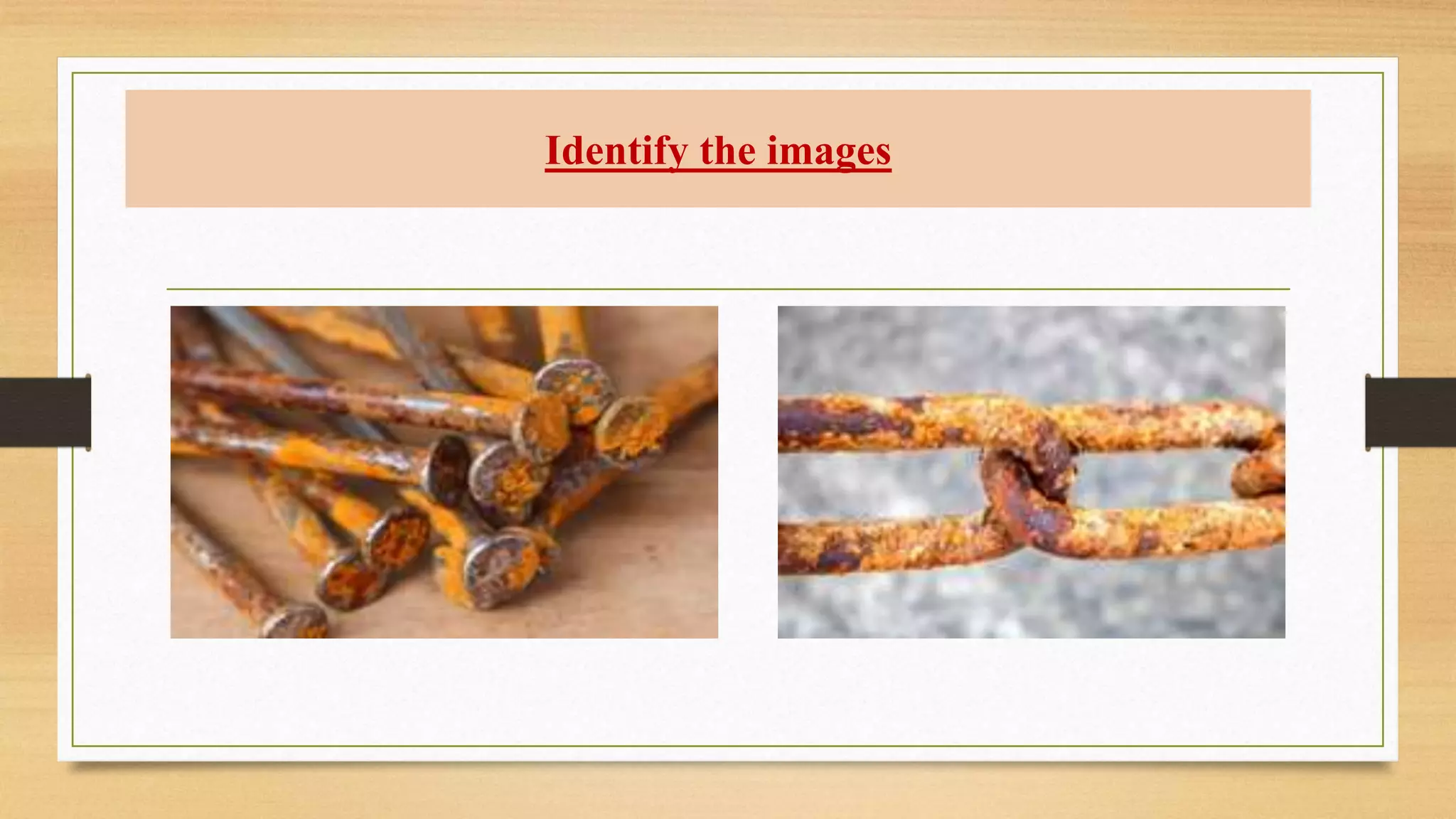 Identify the images
 