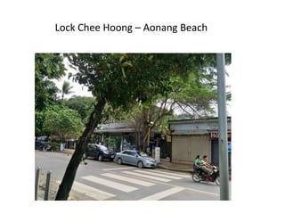 Lock Chee Hoong – Aonang Beach
 