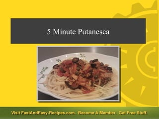 5 Minute Putanesca
 