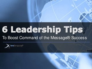 To Boost Command of the Message® Success
 
