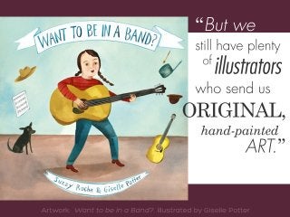 ”ART.
hand-painted
ORIGINAL,
whosendus
illustrators
stillhaveplenty
of
Butwe“
 