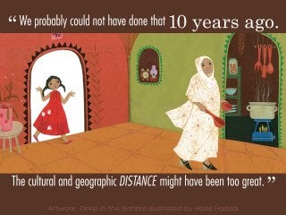 ”DISTANCETheculturalandgeographic mighthavebeentoogreat.
10yearsago.Weprobablycouldnothavedonethat“
 