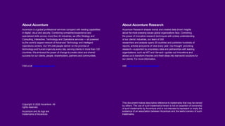 About Accenture
Accenture is a global professional services company with leading capabilities
in digital, cloud and security. Combining unmatched experience and
specialized skills across more than 40 industries, we offer Strategy and
Consulting, Interactive, Technology and Operations services — all powered
by the world’s largest network of Advanced Technology and Intelligent
Operations centers. Our 674,000 people deliver on the promise of
technology and human ingenuity every day, serving clients in more than 120
countries. We embrace the power of change to create value and shared
success for our clients, people, shareholders, partners and communities.
Visit us at www.accenture.com
Copyright © 2022 Accenture. All
rights reserved.
Accenture and its logo are
trademarks of Accenture.
About Accenture Research
Accenture Research shapes trends and creates data-driven insights
about the most pressing issues global organizations face. Combining
the power of innovative research techniques with a deep understanding
of our clients’ industries, our team of 300
researchers and analysts spans 20 countries and publishes hundreds of
reports, articles and points of view every year. Our thought- provoking
research—supported by proprietary data and partnerships with leading
organizations, such as MIT and Harvard—guides our innovations and
allows us to transform theories and fresh ideas into real-world solutions for
our clients. For more information,
visit www.accenture.com/research
This document makes descriptive reference to trademarks that may be owned
by others. The use of such trademarks herein is not an assertion of ownership
of such trademarks by Accenture and is not intended to represent or imply the
existence of an association between Accenture and the lawful owners of such
trademarks.
 