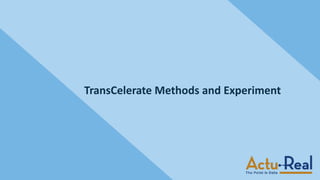 TransCelerate Methods and Experiment
 