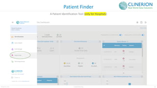 26
Clinerion Ltd. CONFIDENTIAL
Patient Finder
A Patient Identification Tool (only for Hospitals)
 