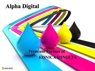Alpha Digital
Premium Partner of
KONICA MINOLTA
 