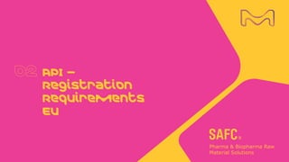 EU and US Procedures for API Registration - Commonalities and ...