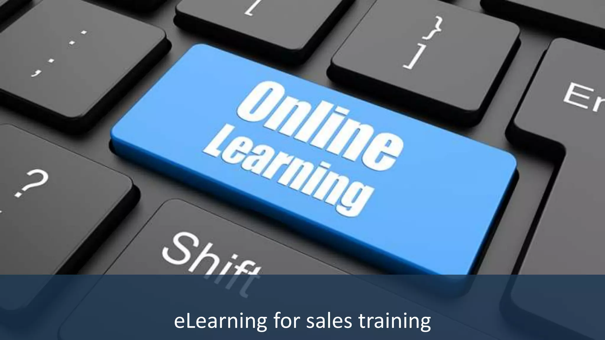 Importance of sales training
eLearning for sales training
 