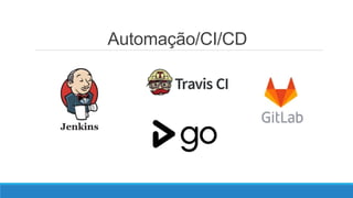 Automação/CI/CD
 