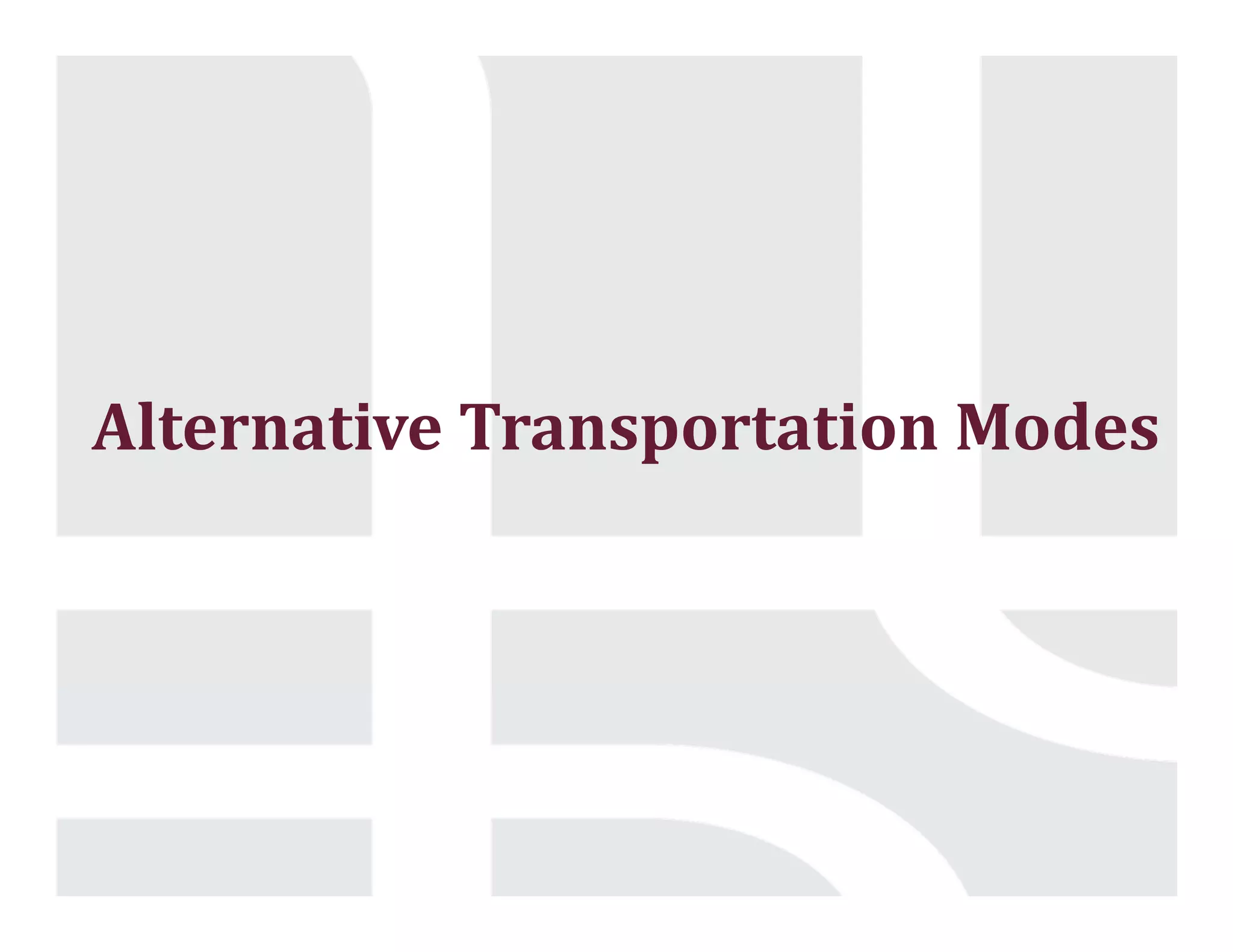 Alternative	Transportation	Modes
 