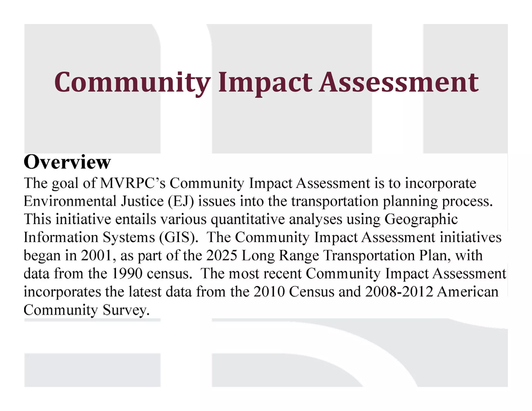 Community	Impact	Assessment
 