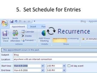 5.  Set Schedule for Entries 