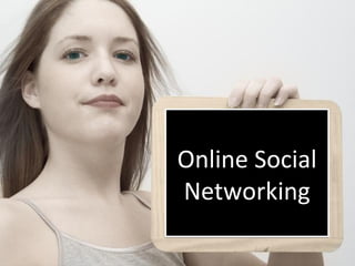 Online Social Networking 