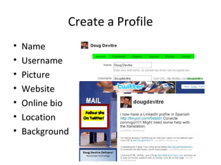 Create a Profile Name Username Picture Website Online bio Location Background 