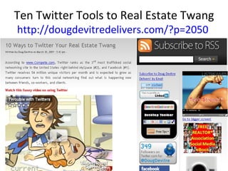 Ten Twitter Tools to Real Estate Twang http://dougdevitredelivers.com/?p=2050   