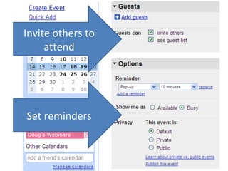 Invite others to attend Set reminders 