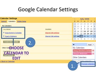 Google Calendar Settings 1. 2. 